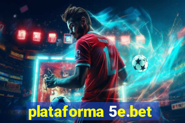 plataforma 5e.bet